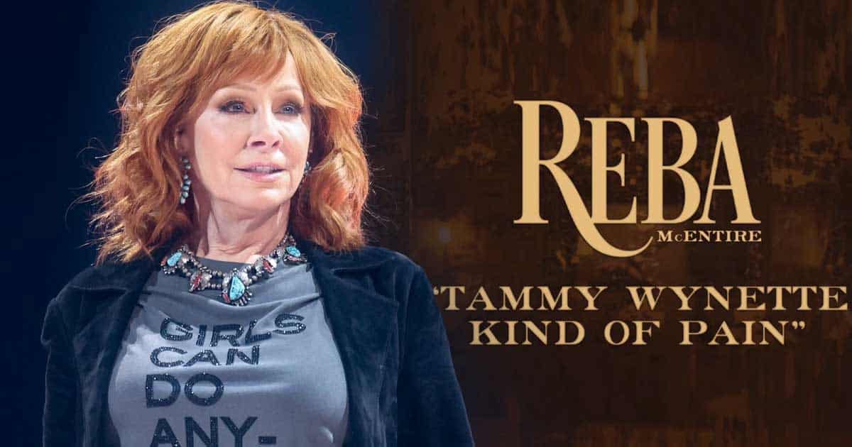 Reba McEntire’s “Tammy Wynette Kind of Pain” Sing of Real Heart Ache