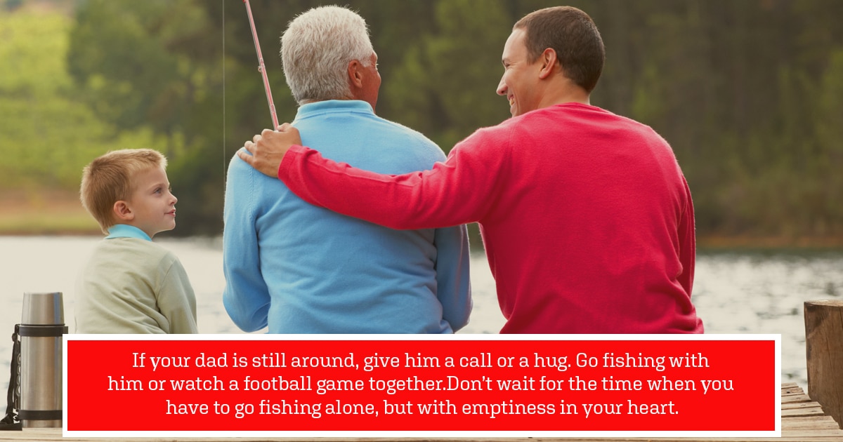 Don't End Up "Fishing Alone:" "Just Fishin'" with Your Dad Now Means