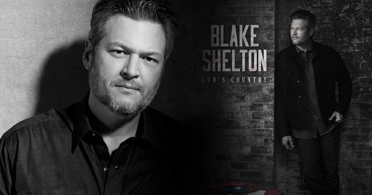 Blake Shelton S God S Country Came To Him At The Very Right Moment