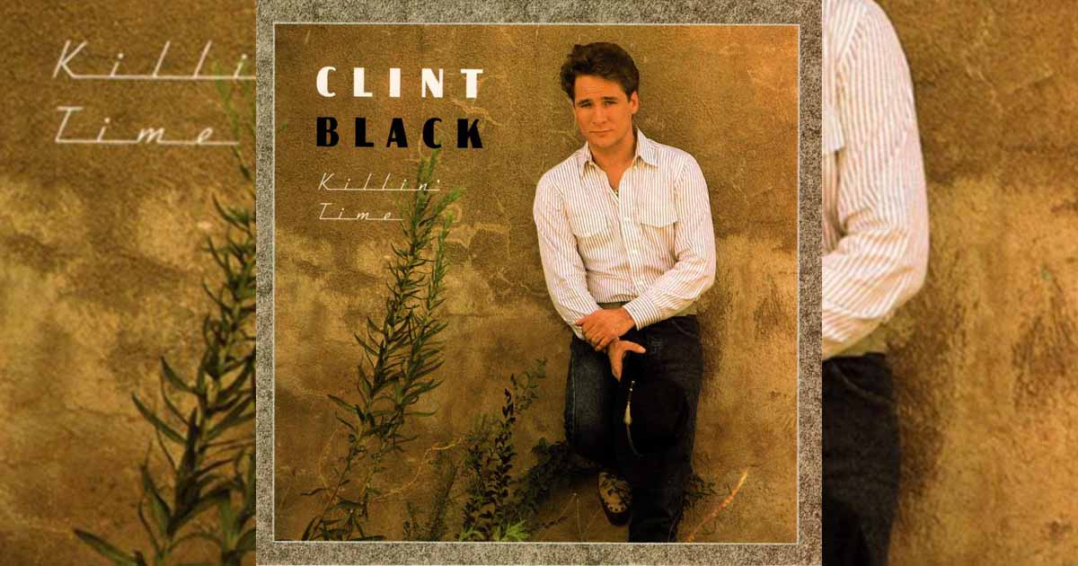 Clint Black + Killin' Time