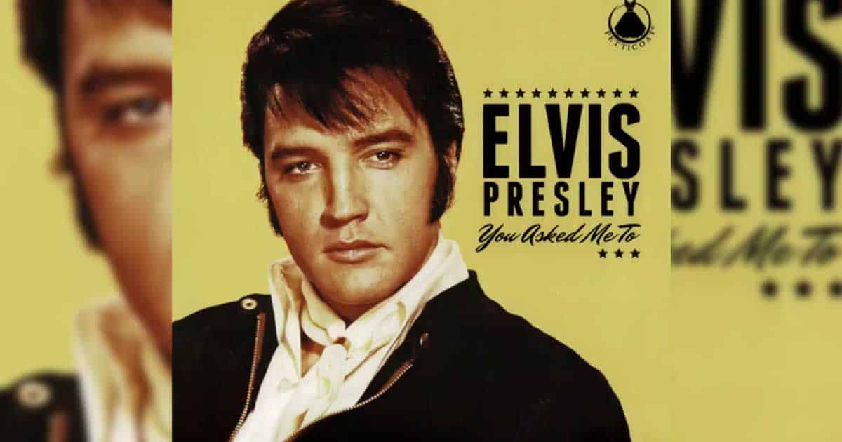 Elvis Presley + You Ask Me To