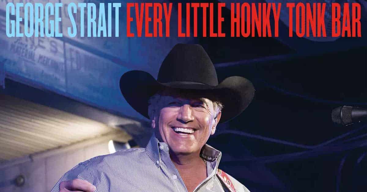 Boot Scootin’ Bliss: “Every Little Honky Tonk Bar” with George Strait